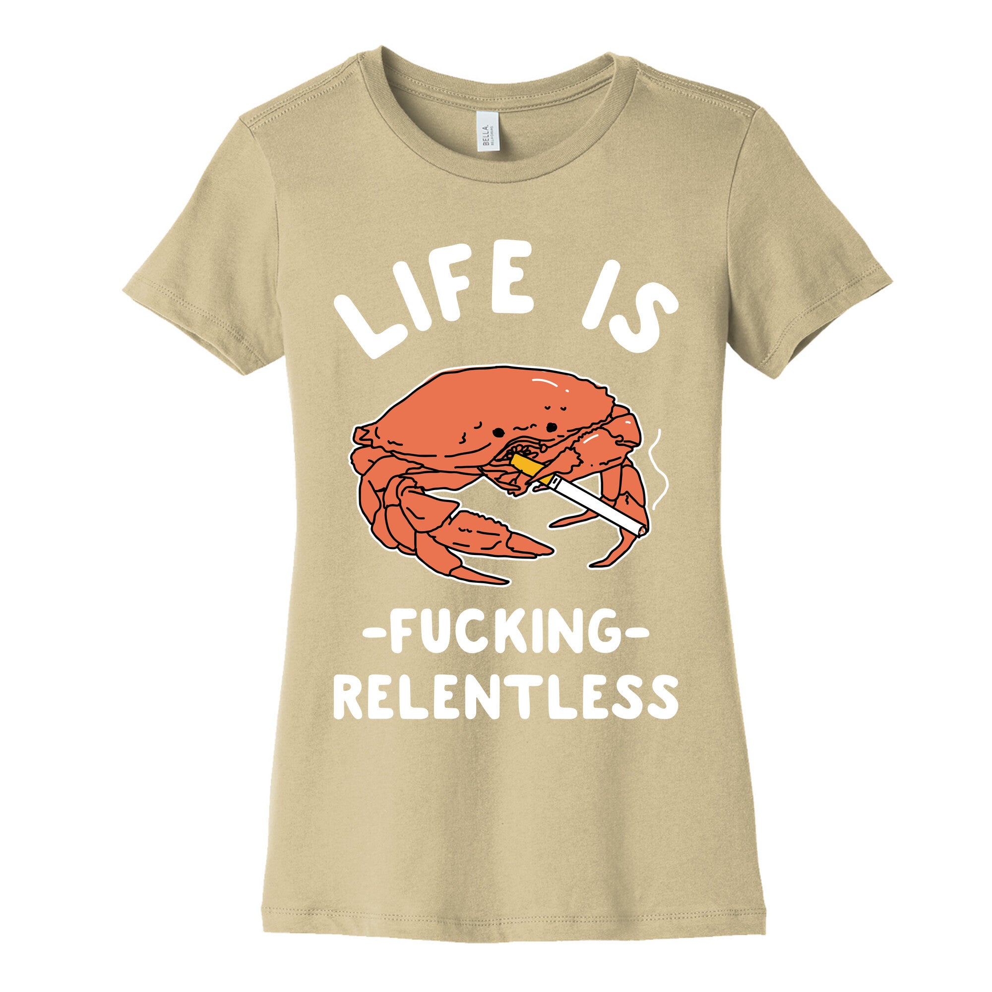 Life is Fucking Relentless Women's Cotton Tee
